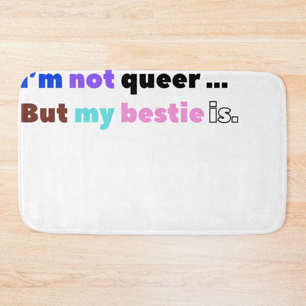 Item preview, I'm not queer but my bestie is  designed and sold by NichePastiche.