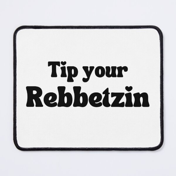 Item preview, Tip your Rebbetzin  designed and sold by NichePastiche.