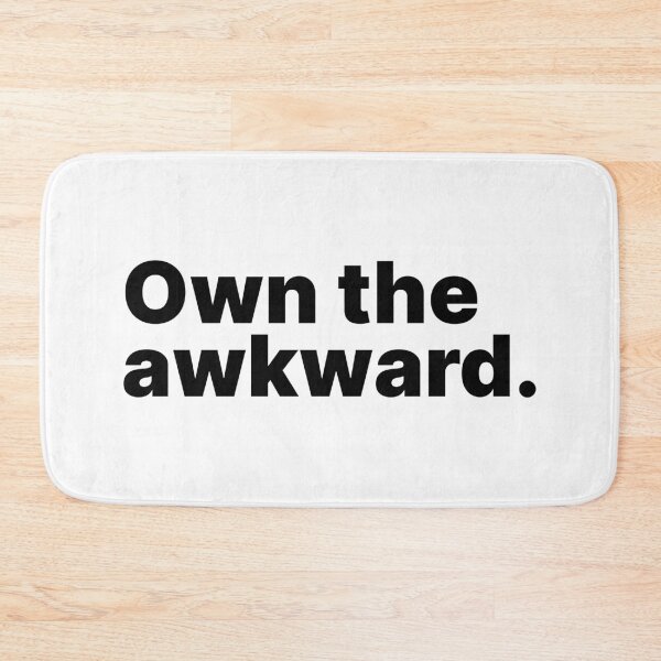 Item preview, Own the awkward | White text designed and sold by ThingsOnTees.