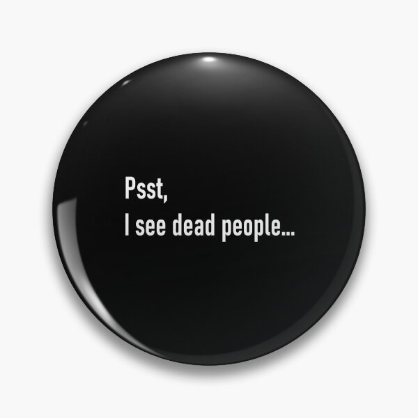 Item preview, Psst, I see dead people. HIP-HOP style. stiker poster gift designed and sold by jaharek.
