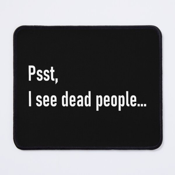 Item preview, Psst, I see dead people. HIP-HOP style. stiker poster gift designed and sold by jaharek.