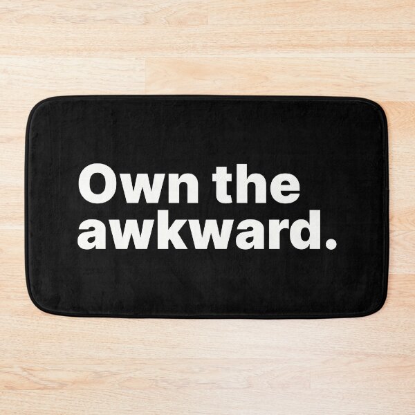 Item preview, Own the awkward | White text designed and sold by ThingsOnTees.