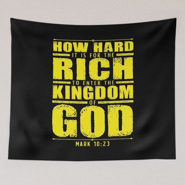 Item preview, Mark 10:23 How Hard It Is For The Rich To Enter The Kingdom Of God designed and sold by plushism.