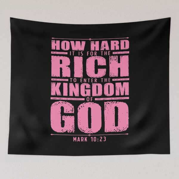 Item preview, Mark 10:23 How Hard It Is For The Rich To Enter The Kingdom Of God designed and sold by plushism.