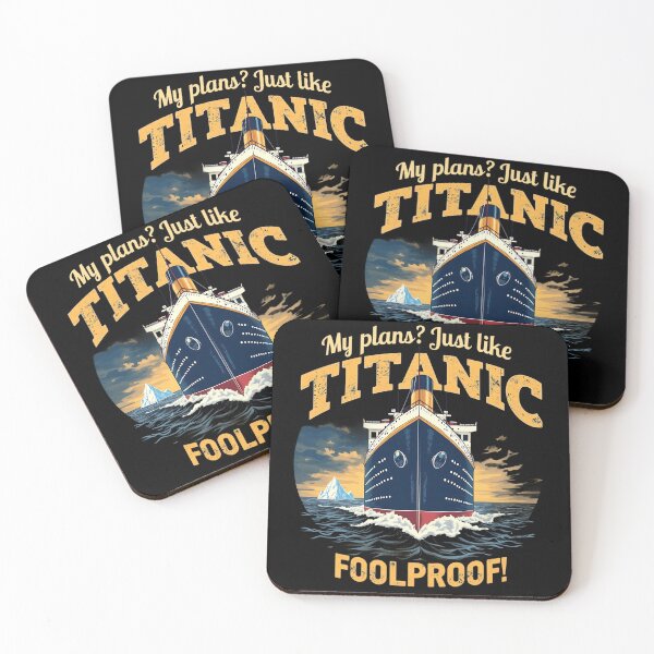 Item preview, My Plans? Just Like Titanic – Foolproof! designed and sold by PosiPrints.