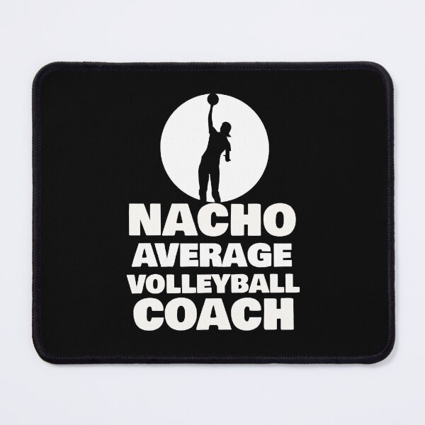 Item preview, Nacho Average Volleyball Coach designed and sold by 87-Aesthetics.
