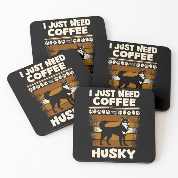Item preview, just need coffee and my husky designed and sold by MaveArts.