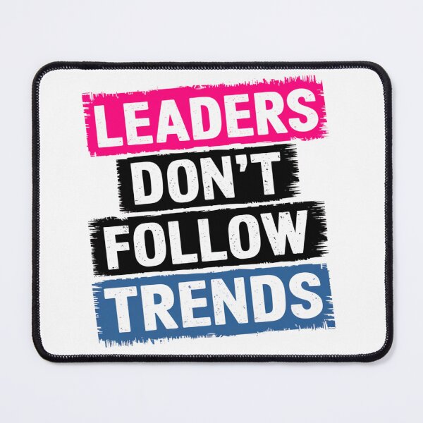 Item preview, Leaders Don’t Follow Trends Motivational Quote designed and sold by Taans-Creation.