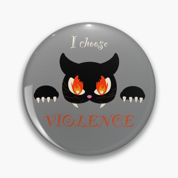 Item preview, I choose violence!!! designed and sold by hergibberish.