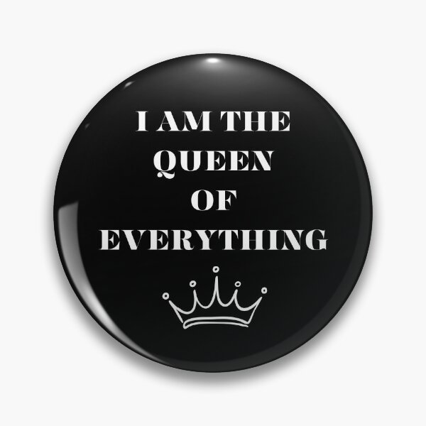Item preview, I am the Queen of Everything designed and sold by Happy with JD.