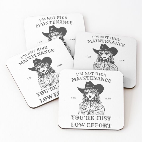 Item preview, I'm not High Maintenance You're just ow Effort designed and sold by FlyShop1.