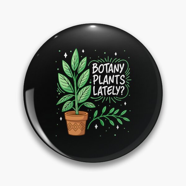 Item preview, Botany Plants Lately Funny Design designed and sold by Text2tee.