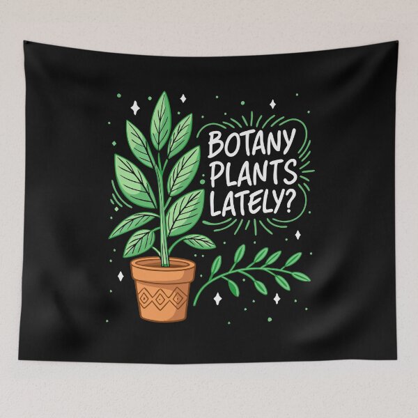 Item preview, Botany Plants Lately Funny Design designed and sold by Text2tee.