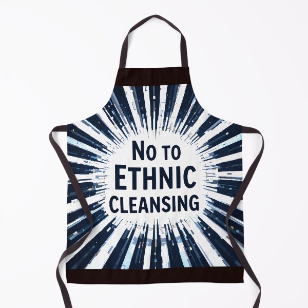 Item preview, No to Ethnic Cleansing | Human Rights Protest designed and sold by NileNova.