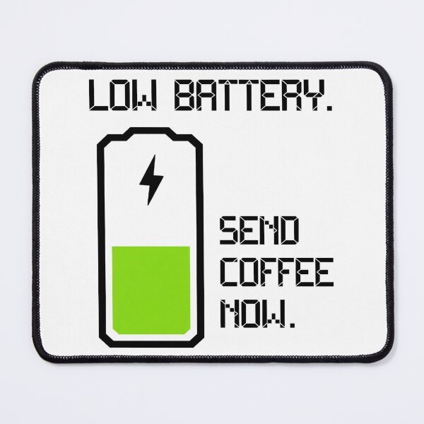 Item preview, Low Battery Send Coffee Funny designed and sold by Taans-Creation.