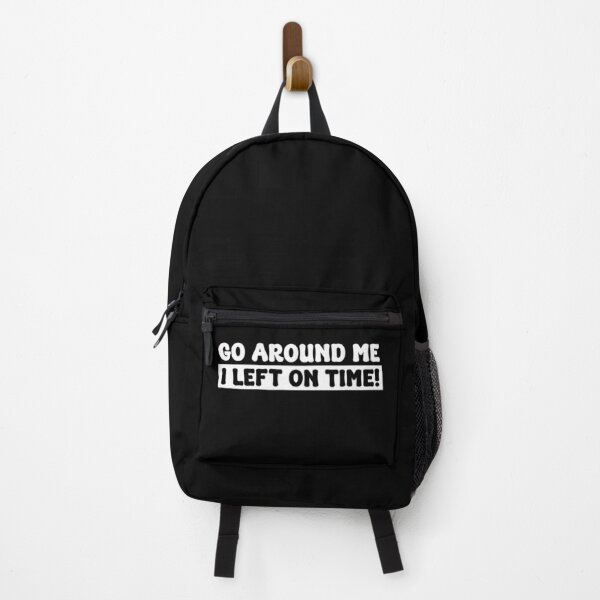 Item preview, Go Around Me I Left On Time Funny Bumper designed and sold by PixVib.