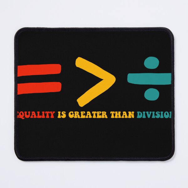 Item preview, Equality is greater than division designed and sold by House Sparrow.