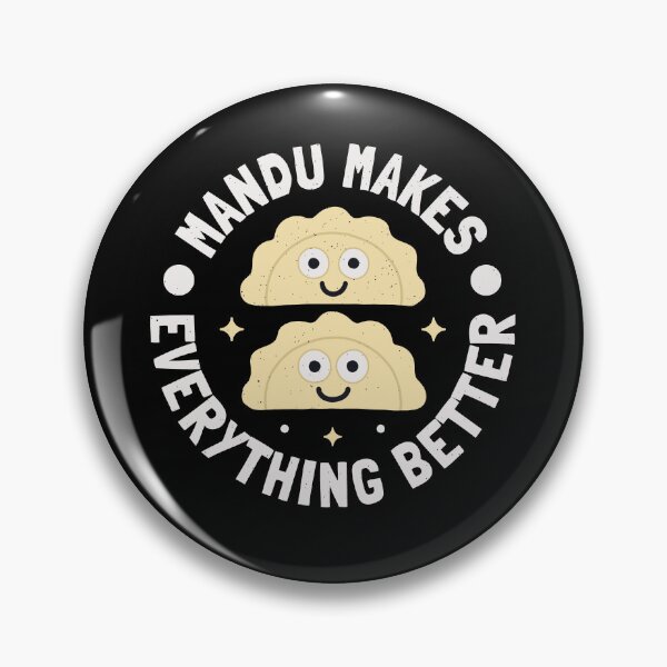Item preview, Mandu Makes Everything Better - Korean Dumplings Mandu designed and sold by TomThornton.