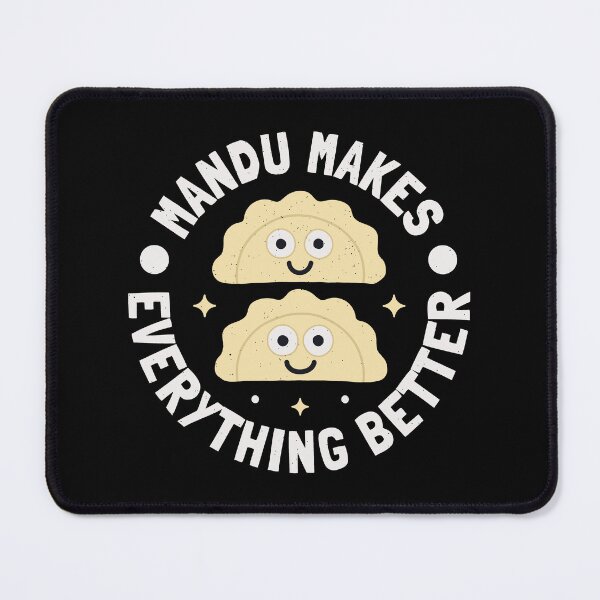 Item preview, Mandu Makes Everything Better - Korean Dumplings Mandu designed and sold by TomThornton.