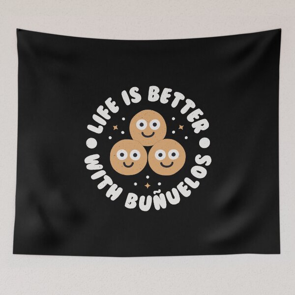 Item preview, Life Is Better With Buñuelos - Mexican Buñuelos designed and sold by TomThornton.