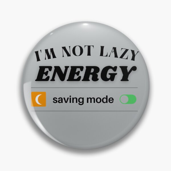 Item preview, Energy Saving Mode Activated – Motivational Tech Humor Art designed and sold by Zakrytos ★★★★★.