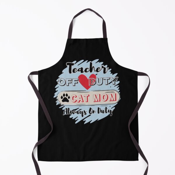 Item preview, Teacher Off Duty - Cat Mom Always On Duty designed and sold by HinsonCreations.