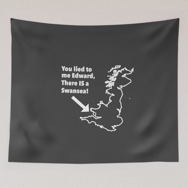 Item preview, You lied to me Edward, there IS a Swansea! designed and sold by DesignByMH.