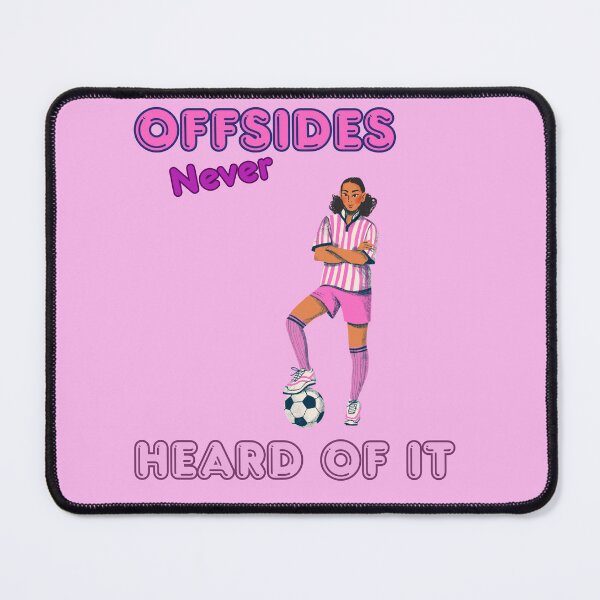 Item preview, Soccer Design, "Offsides Never Heard of It", Great for Soccer Lovers designed and sold by JaarebisiA11.