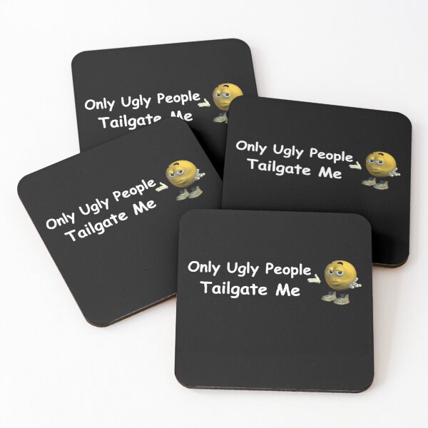 Item preview, Only Ugly People Tailgate Me Funny designed and sold by klaro45.