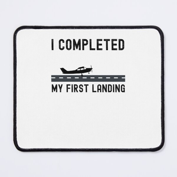 Item preview, I COMPLETED MY FIRST LANDING cool Student pilot landing designed and sold by snowry.