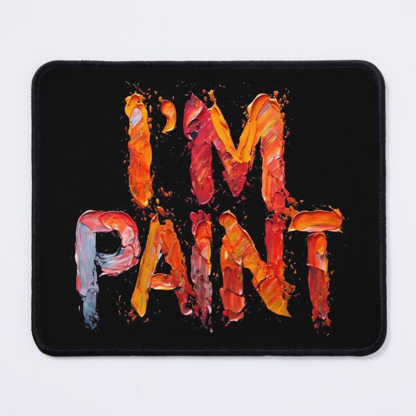 Item preview, I'm Paint designed and sold by FreshArtFusion.