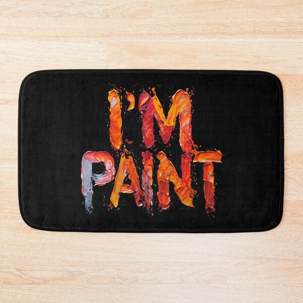 Item preview, I'm Paint designed and sold by FreshArtFusion.