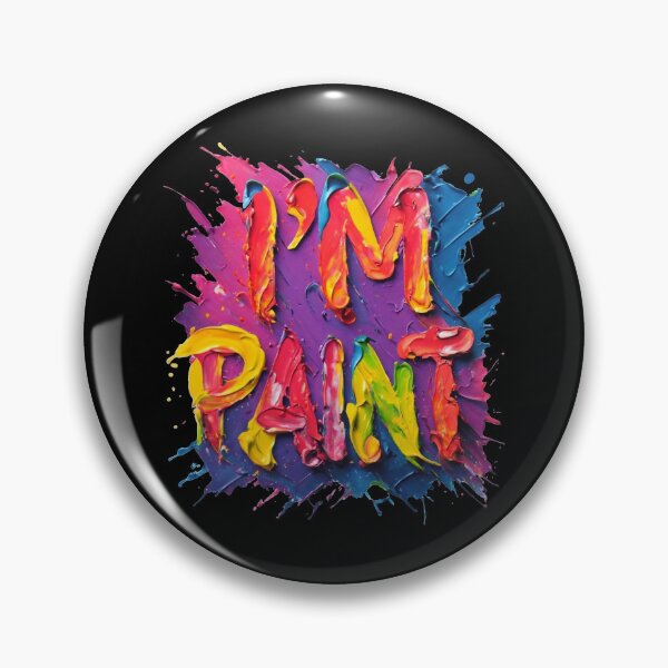 Item preview, I'm Paint designed and sold by FreshArtFusion.
