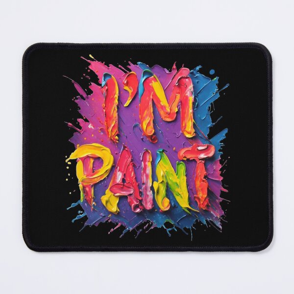 Item preview, I'm Paint designed and sold by FreshArtFusion.