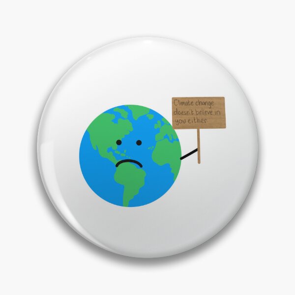 Item preview, Climate change doesn't believe in you either frown designed and sold by slant-of-light.