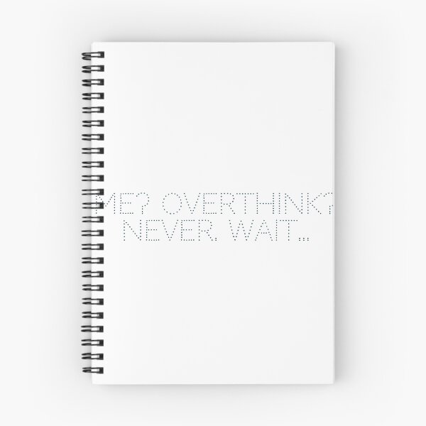 Item preview, Me? Overthink? Never. Wait… designed and sold by Ninjacatoff.