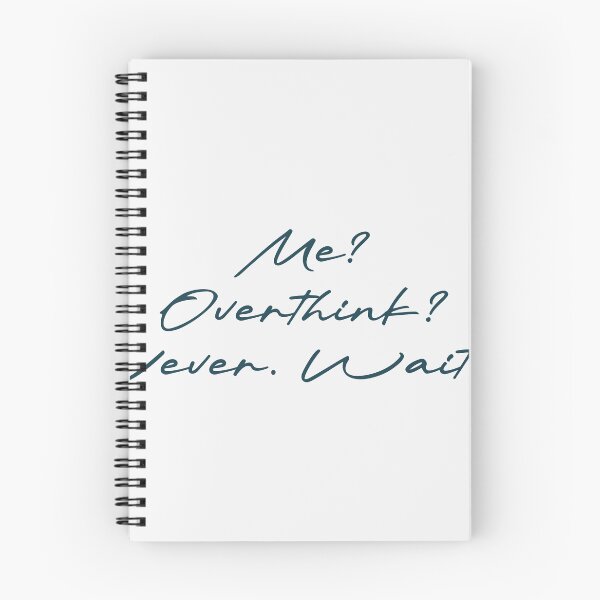 Item preview, Me? Overthink? Never. Wait… designed and sold by Ninjacatoff.