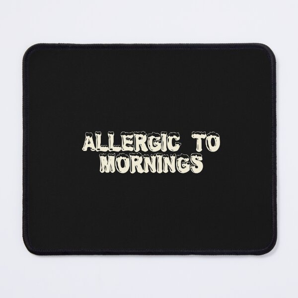 Item preview, Allergic to mornings designed and sold by Ninjacatoff.