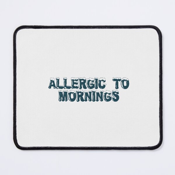 Item preview, Allergic to mornings designed and sold by Ninjacatoff.