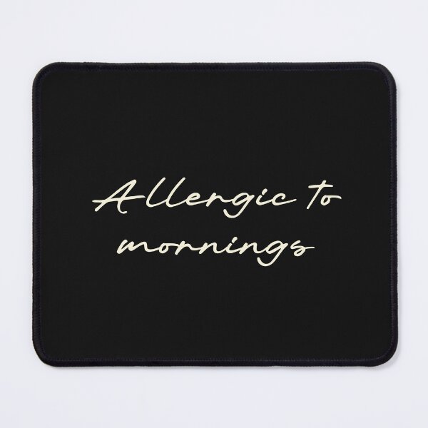 Item preview, Allergic to mornings designed and sold by Ninjacatoff.