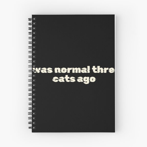 Item preview, I was normal three cats ago designed and sold by Ninjacatoff.