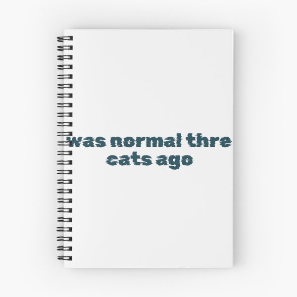 Item preview, I was normal three cats ago designed and sold by Ninjacatoff.