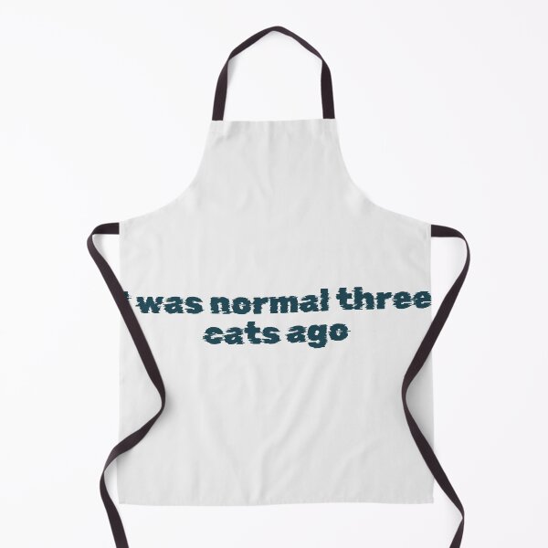 Item preview, I was normal three cats ago designed and sold by Ninjacatoff.