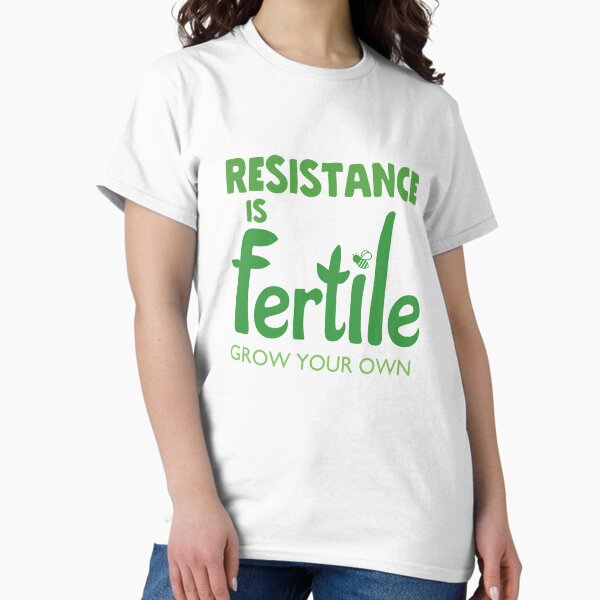 Item preview, Resistance Is Fertile designed and sold by LoucheHQ.