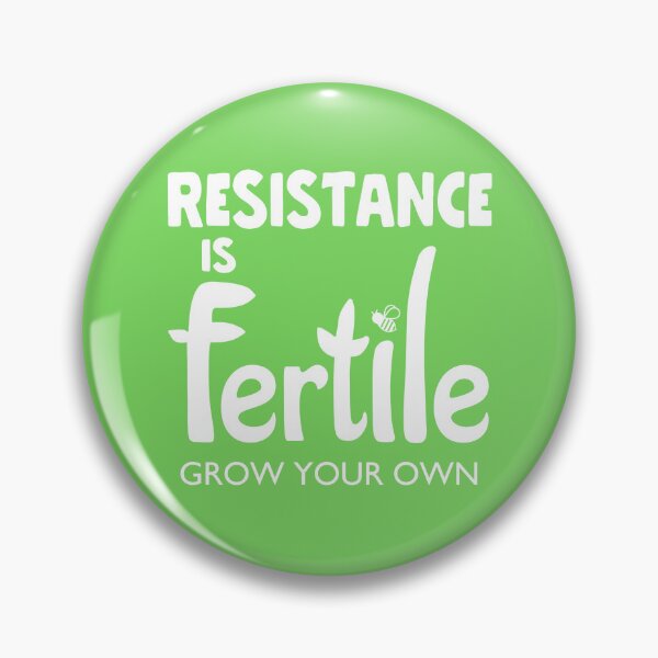 Item preview, Resistance Is Fertile designed and sold by LoucheHQ.