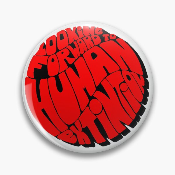 Item preview, Looking forward to human extintion designed and sold by MyOriginalArt8.