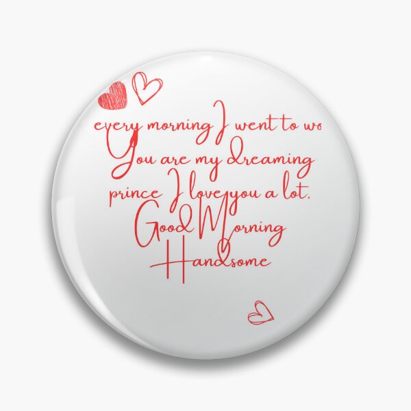 Item preview, Good morning Handsome designed and sold by DigitalCraftCo-.