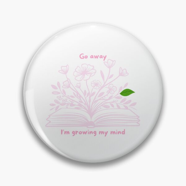 Item preview, Go away, I'm growing my mind designed and sold by GirlyPop02.