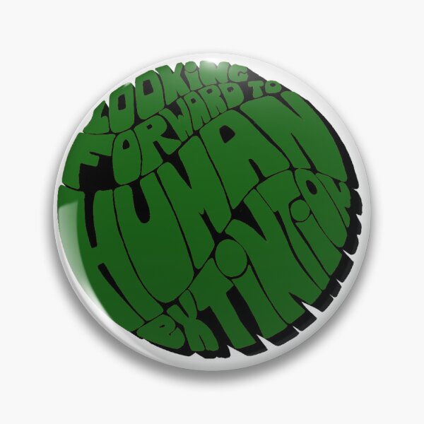Item preview, Looking forward to human extintion designed and sold by MyOriginalArt8.