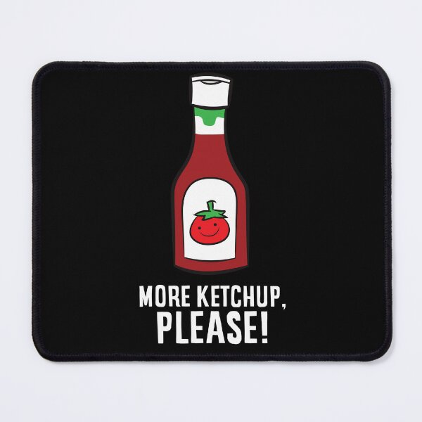 Item preview, Ketchup - More ketchup, please! designed and sold by Mohja-Design.